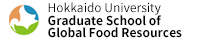 Hokkaido University Graduate School of Global Food Resources